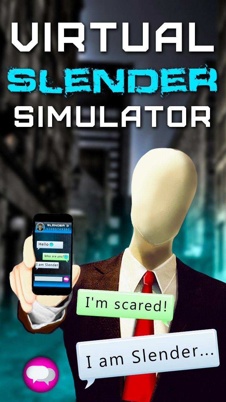 Virtual Slender Simulator